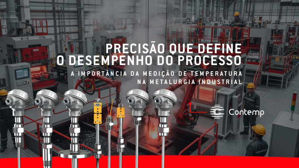 A Importância da Medição de Temperatura na Metalurgia Industrial