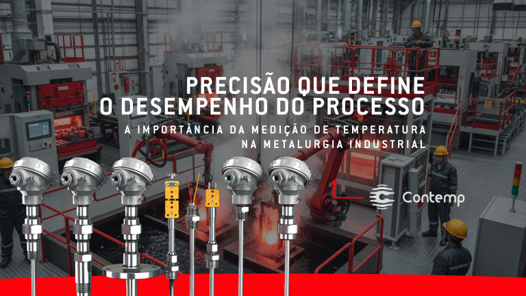 A Importância da Medição de Temperatura na Metalurgia Industrial