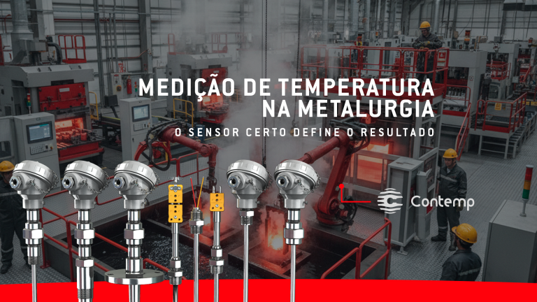 Medição de Temperatura na Metalurgia - O Sensor Certo Define o Resultado