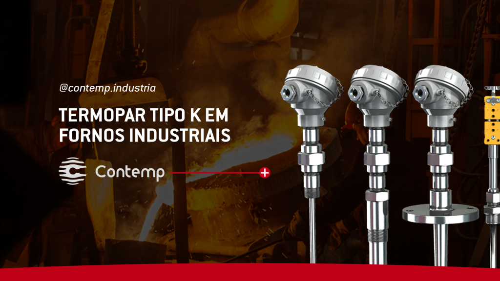 Termopar Tipo K em fornos industriais